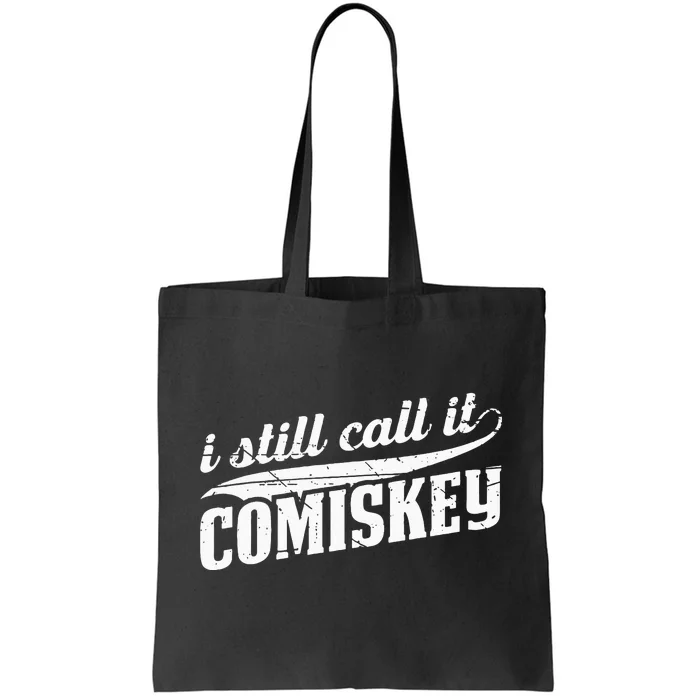 I Still Call It Comiskey Baseball Lovers Tote Bag