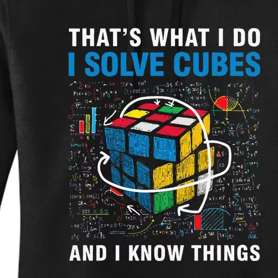 I Solve Cubes And I Know Things Funny Speed Cubing Women's Pullover Hoodie