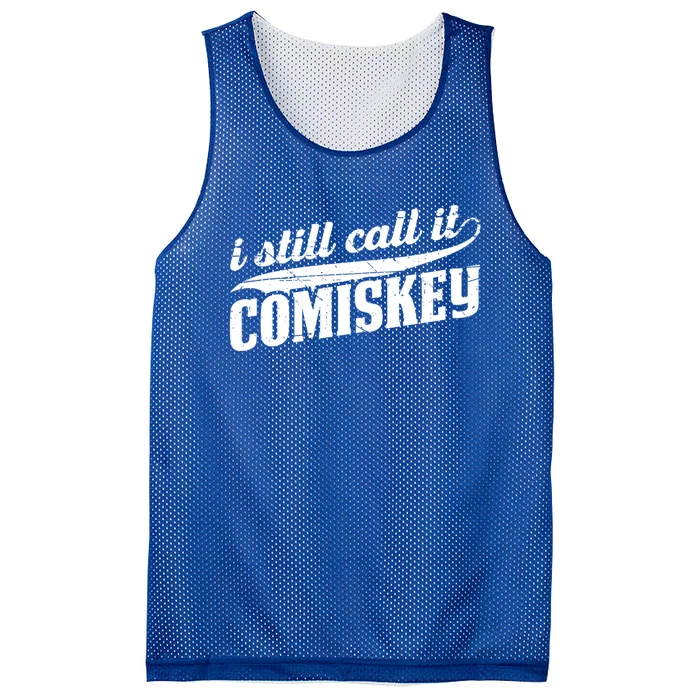 I Still Call It Comiskey Baseball Lovers Gift Mesh Reversible Basketball Jersey Tank