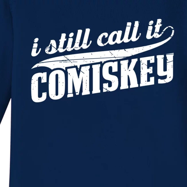 I Still Call It Comiskey Baseball Lovers Gift Baby Long Sleeve Bodysuit