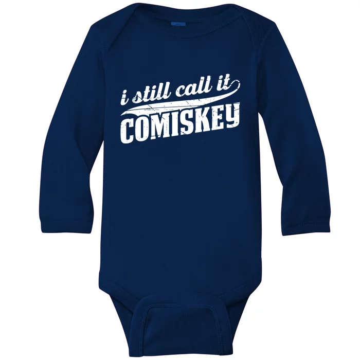 I Still Call It Comiskey Baseball Lovers Gift Baby Long Sleeve Bodysuit