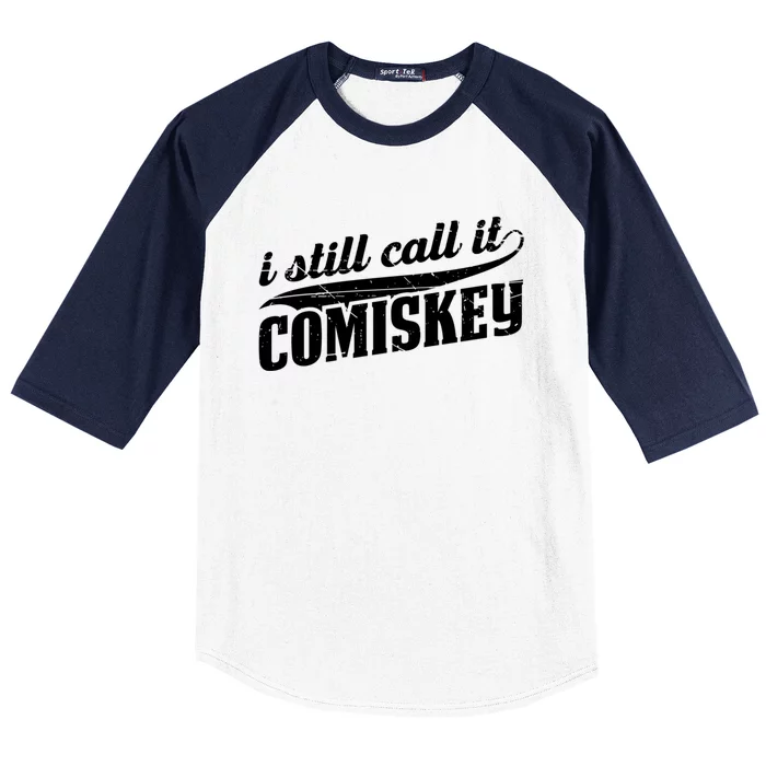 I Still Call It Comiskey Baseball Lovers Gift Baseball Sleeve Shirt