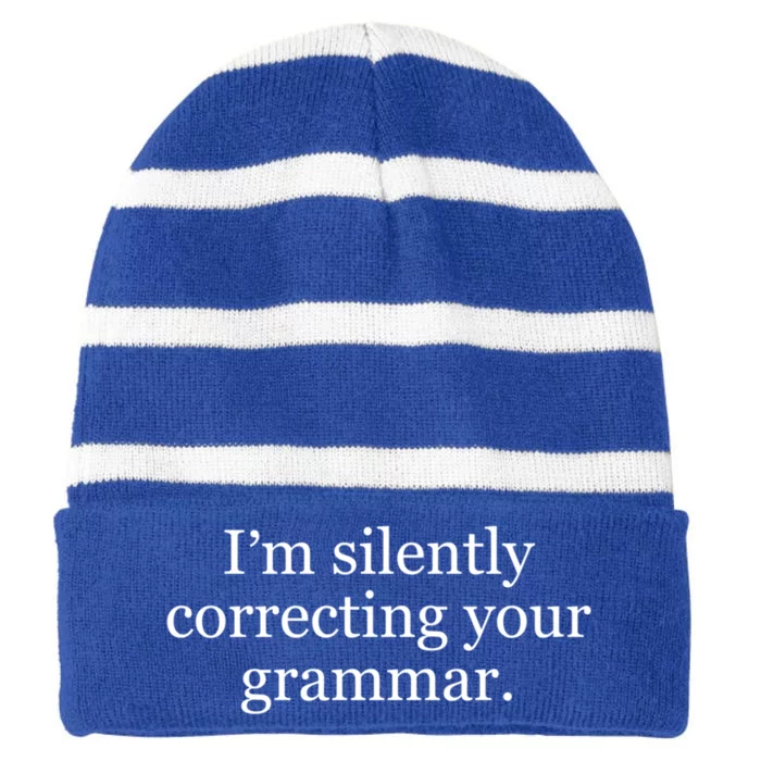 I'm Silently Correcting Your Grammar Cool Gift Striped Beanie with Solid Band