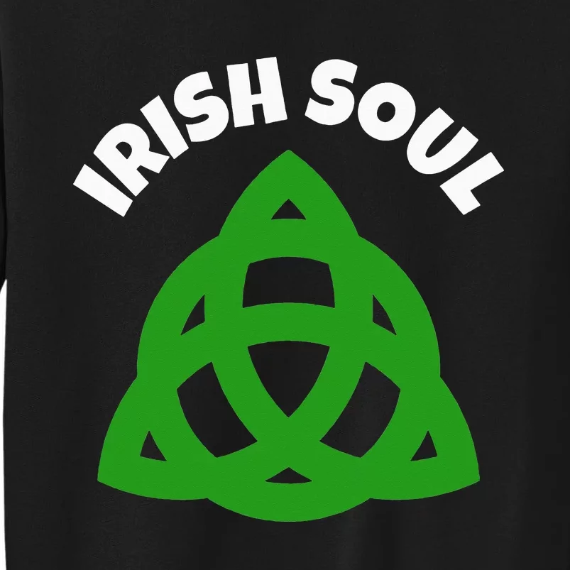 IRISH SOUL CELTIC KNOT ST. PATRICK'S DAY Sweatshirt