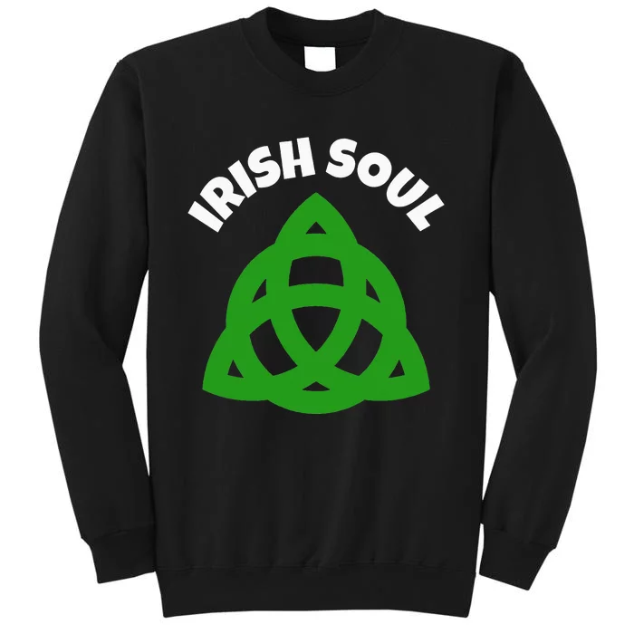 IRISH SOUL CELTIC KNOT ST. PATRICK'S DAY Sweatshirt