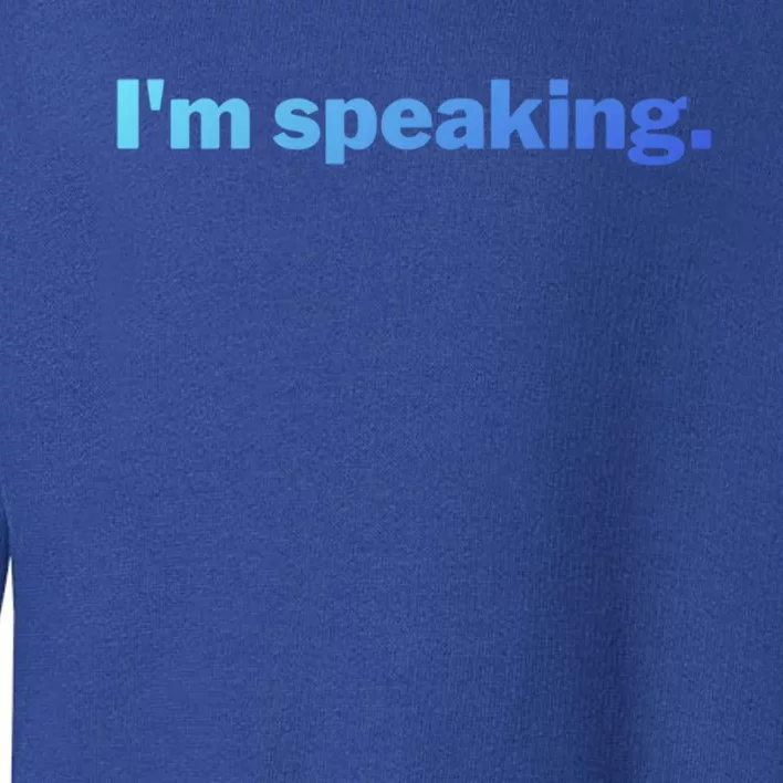 IM Speaking Cool Gift Toddler Sweatshirt