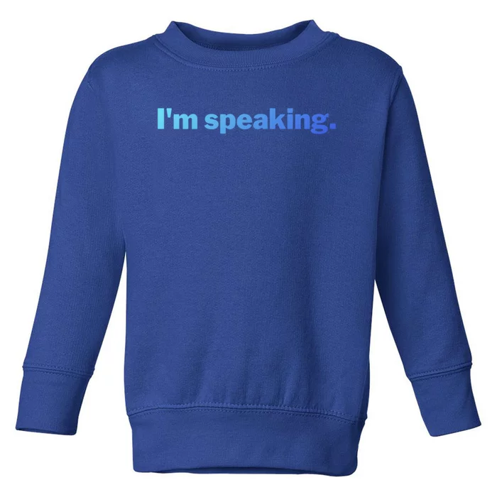 IM Speaking Cool Gift Toddler Sweatshirt