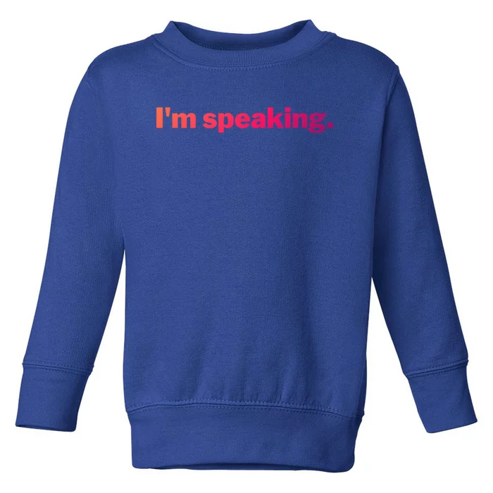 IM Speaking Cool Gift Toddler Sweatshirt