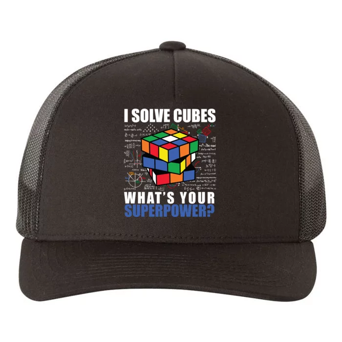 I Solve Cubes What's Your Superpower Yupoong Adult 5-Panel Trucker Hat