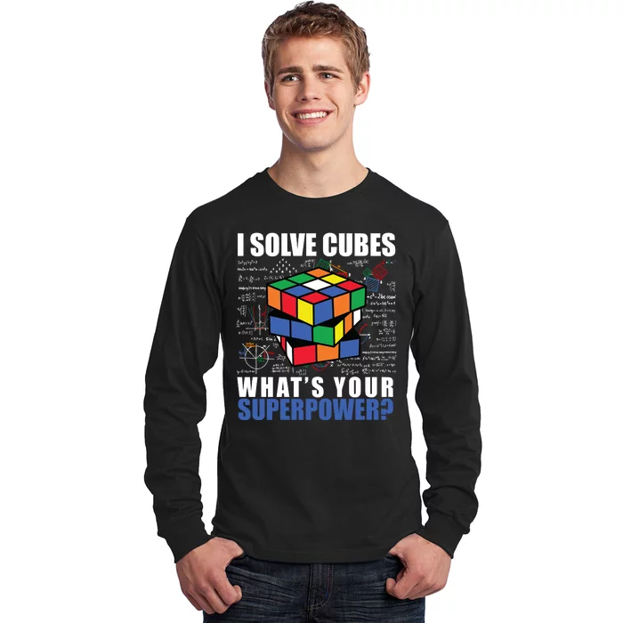 I Solve Cubes What's Your Superpower Long Sleeve Shirt