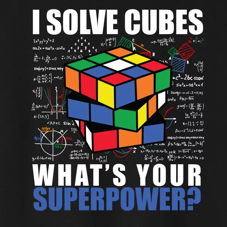 I Solve Cubes What's Your Superpower Women's Crop Top Tee