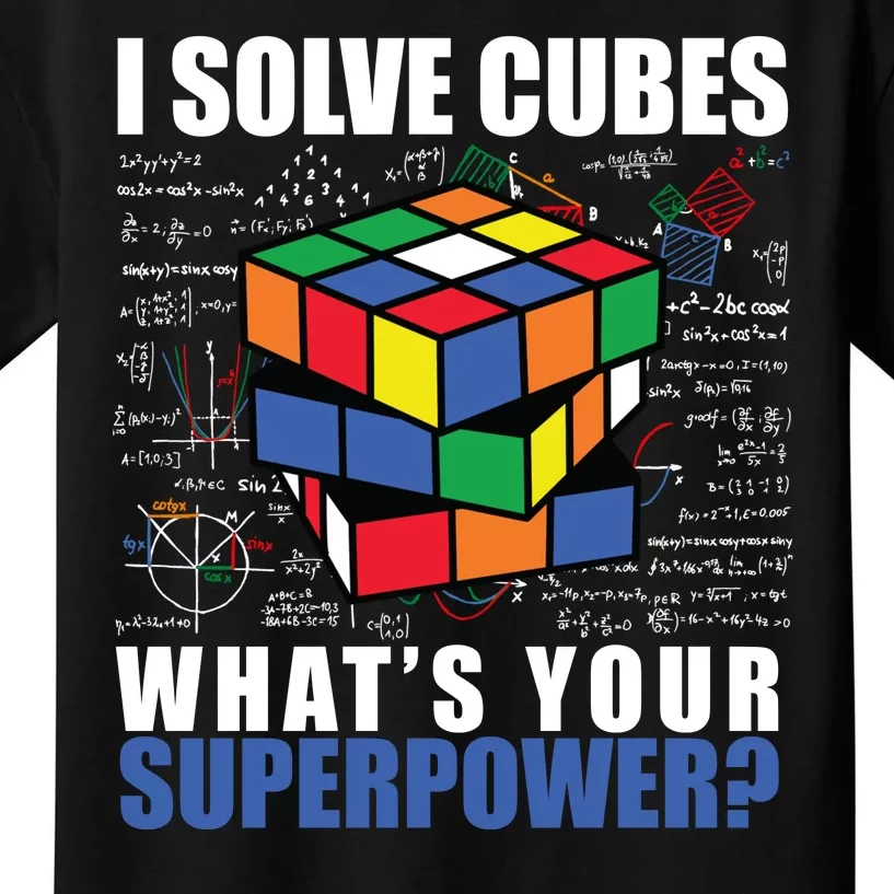 I Solve Cubes What's Your Superpower Kids T-Shirt