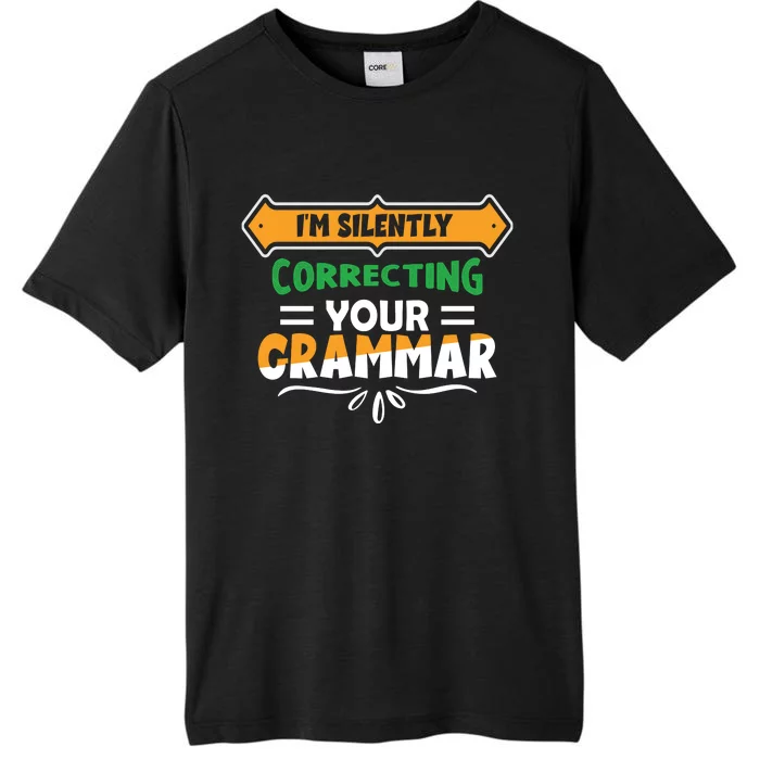 IM Silently Correcting Your Grammar ChromaSoft Performance T-Shirt