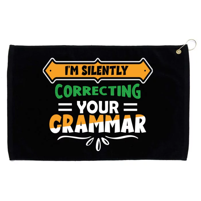 IM Silently Correcting Your Grammar Grommeted Golf Towel