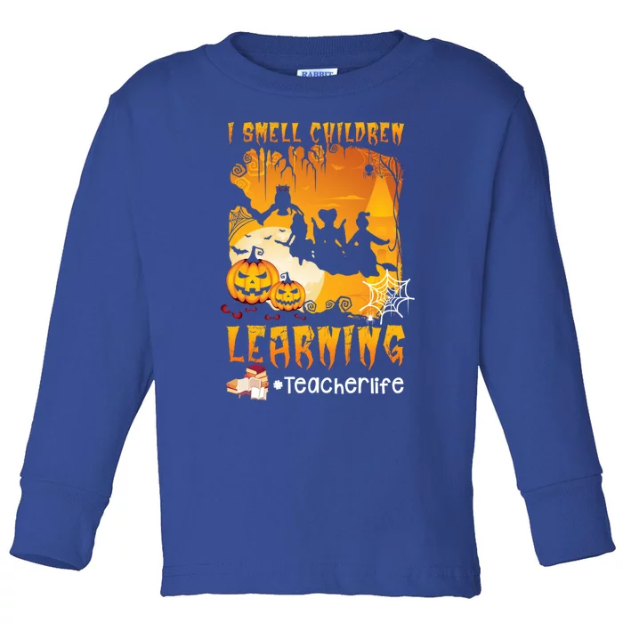 I Smell Children Learning Teacherlife Halloween Teachers Gift Toddler Long Sleeve Shirt