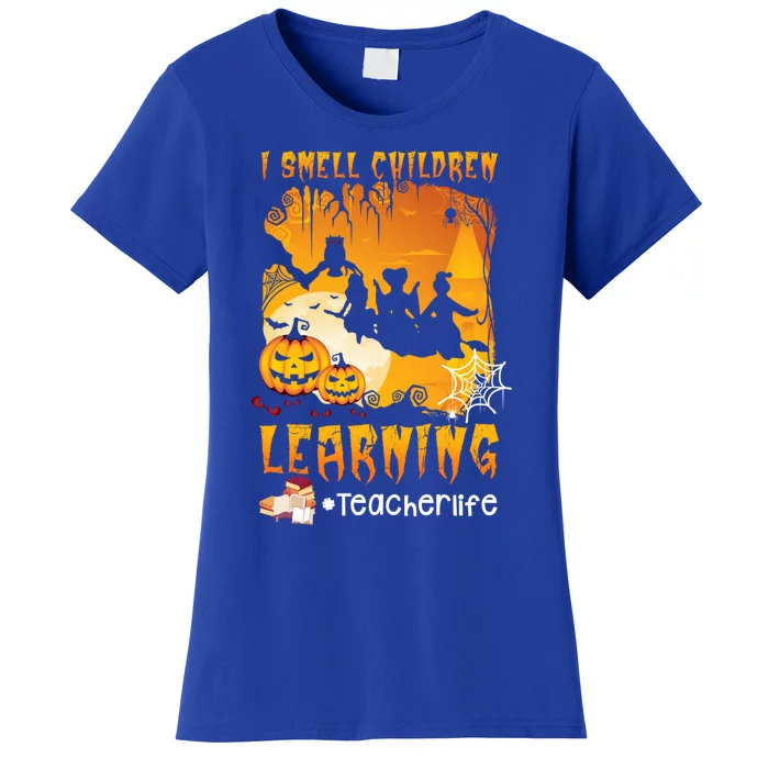 I Smell Children Learning Teacherlife Halloween Teachers Gift Women's T-Shirt