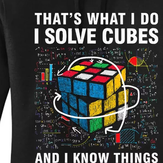 I Solve Cubes And I Know Things Funny Speed Cubing Women's Pullover Hoodie