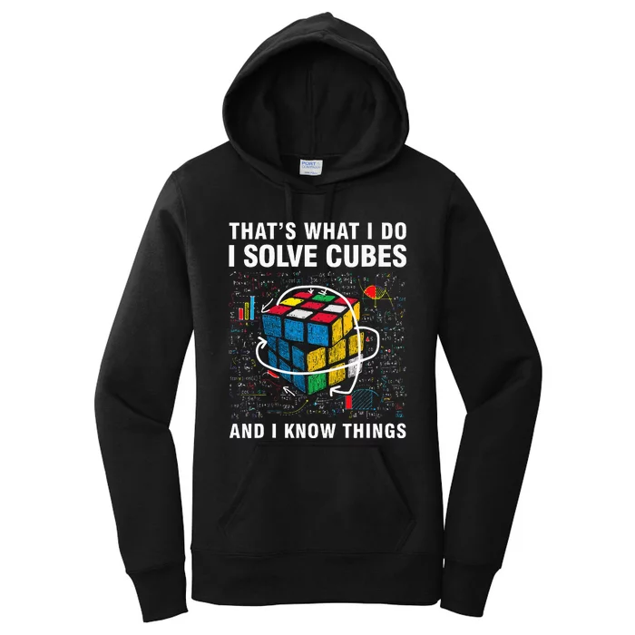 I Solve Cubes And I Know Things Funny Speed Cubing Women's Pullover Hoodie