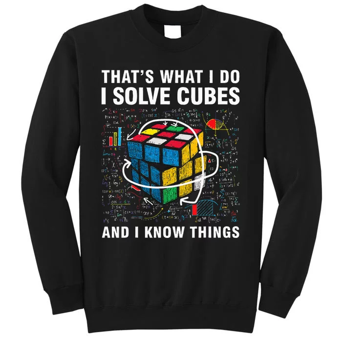 I Solve Cubes And I Know Things Funny Speed Cubing Tall Sweatshirt