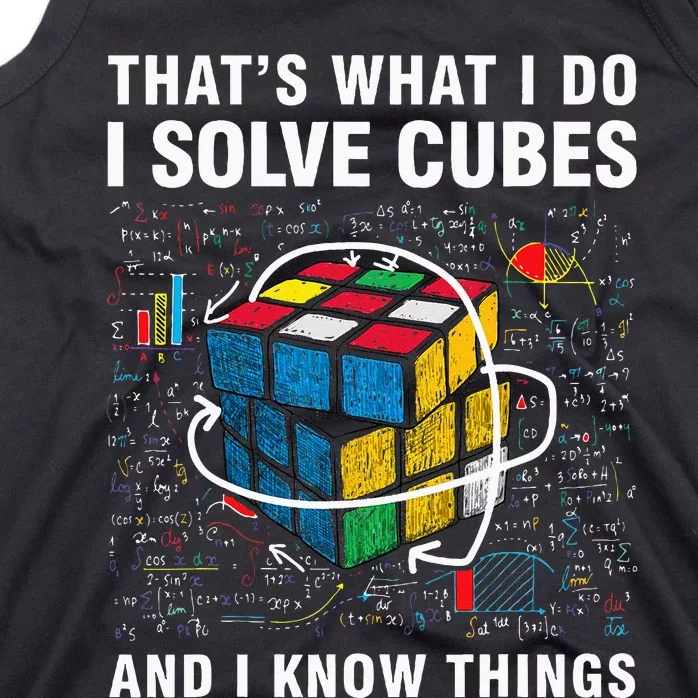 I Solve Cubes And I Know Things Funny Speed Cubing Tank Top