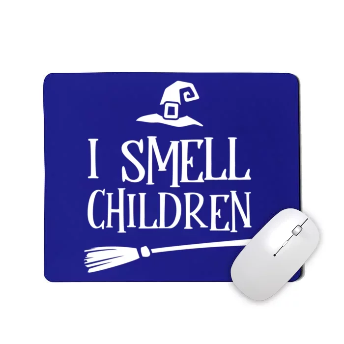 I Smell Children Cool Gift Halloween Funny Costume Witches Mousepad