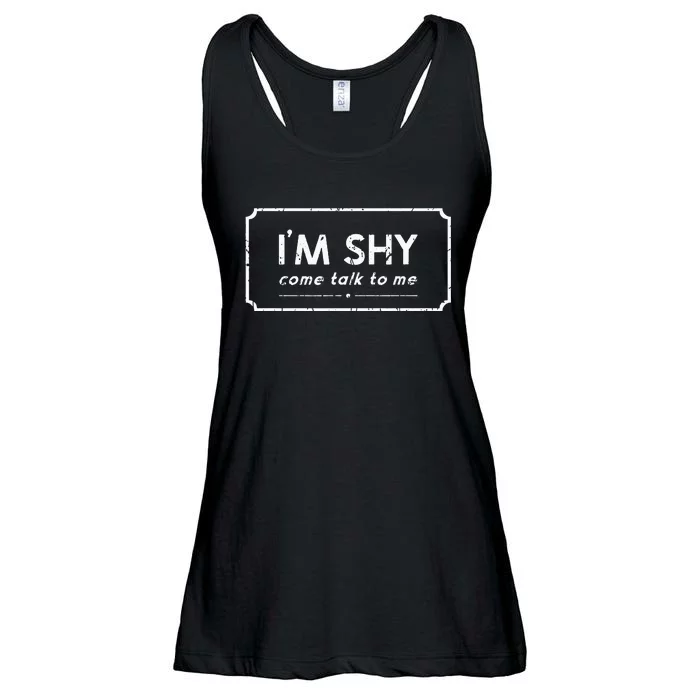 IM Shy Come Talk To Me Opinionated Ladies Essential Flowy Tank