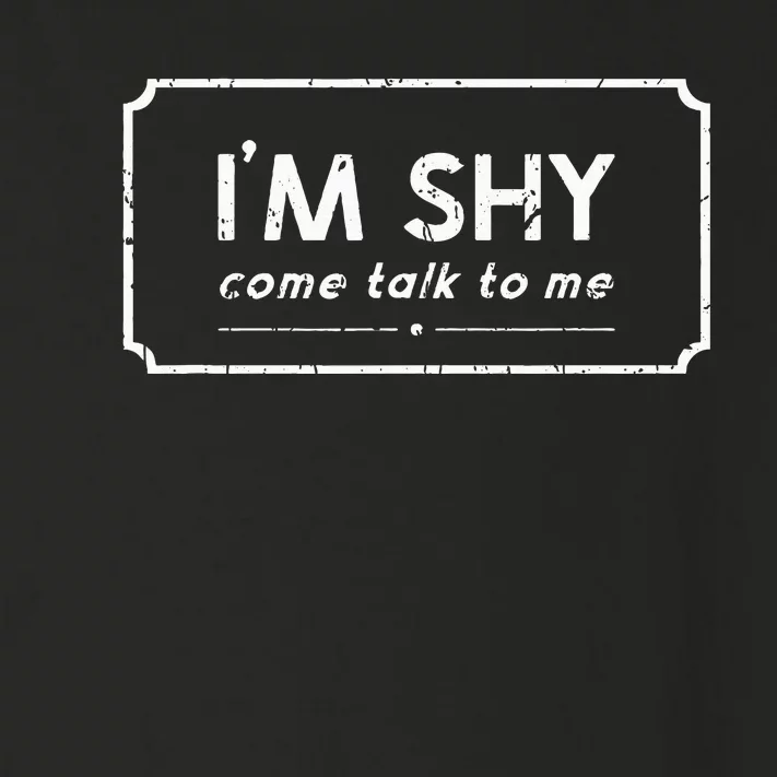 IM Shy Come Talk To Me Opinionated Toddler Long Sleeve Shirt