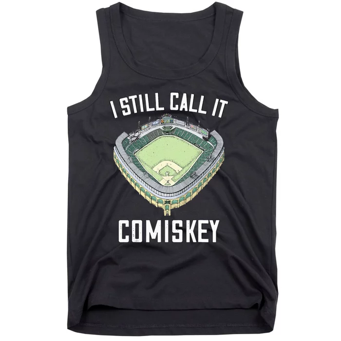 I Still Call It Comiskey Chicago Baseball Vintage Tank Top