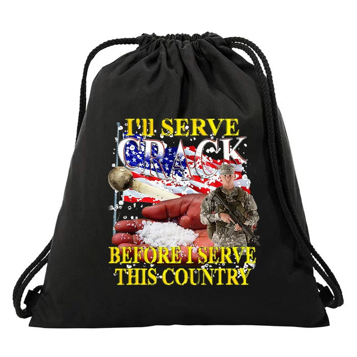 ILl Serve Crack Before I Serve This Country Drawstring Bag