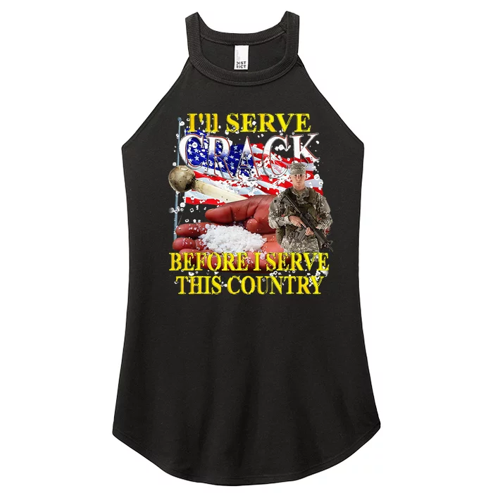 ILl Serve Crack Before I Serve This Country Women’s Perfect Tri Rocker Tank