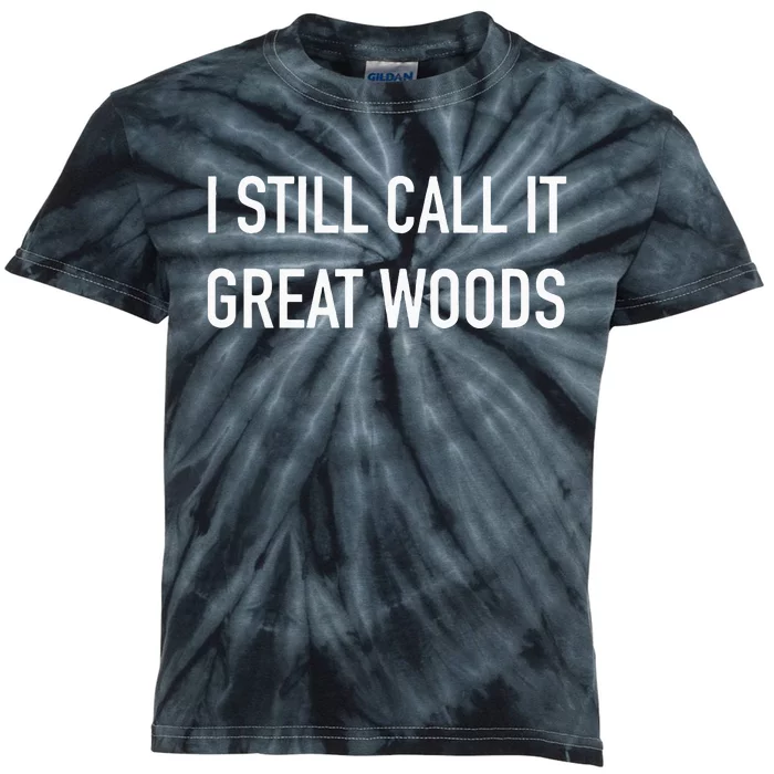 I Still Call It Great Woods Throwback Kids Tie-Dye T-Shirt