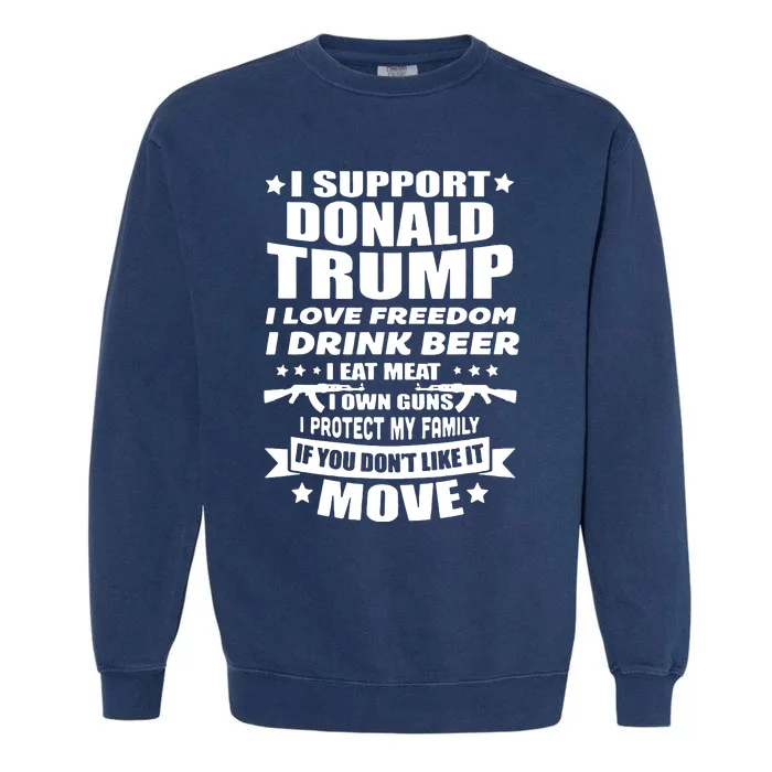 I Support Donald Trump I Love Freedom I Drink Beer Garment-Dyed Sweatshirt