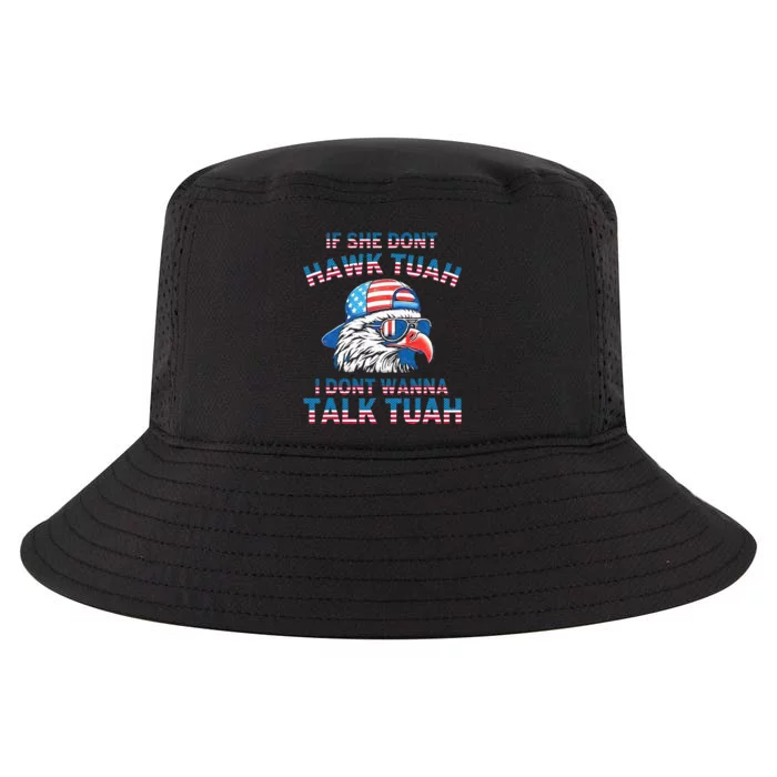 If She DonT Hawk Tuah I DonT Wanna Tawk Tuha Cool Comfort Performance Bucket Hat