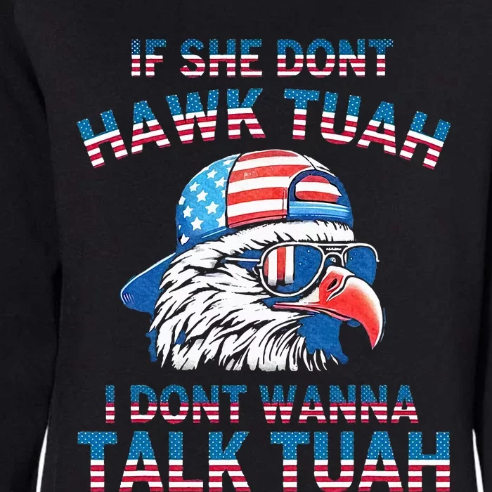 If She DonT Hawk Tuah I DonT Wanna Tawk Tuha Womens California Wash Sweatshirt