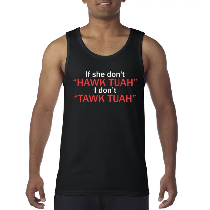 If She Dont Hawk Tuah I Dont Tawk Tuah Tank Top