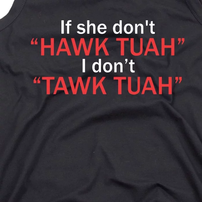 If She Dont Hawk Tuah I Dont Tawk Tuah Tank Top