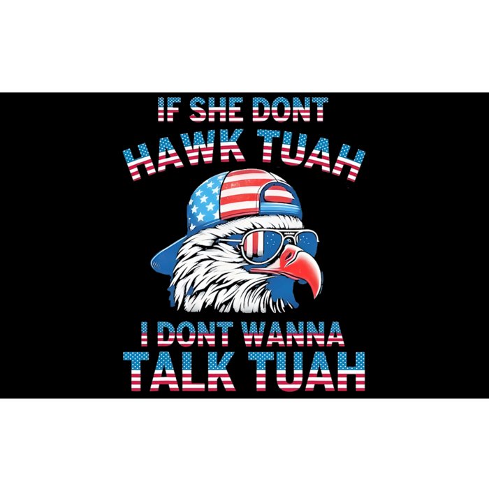 If She DonT Hawk Tuah I DonT Wanna Tawk Tuha Bumper Sticker