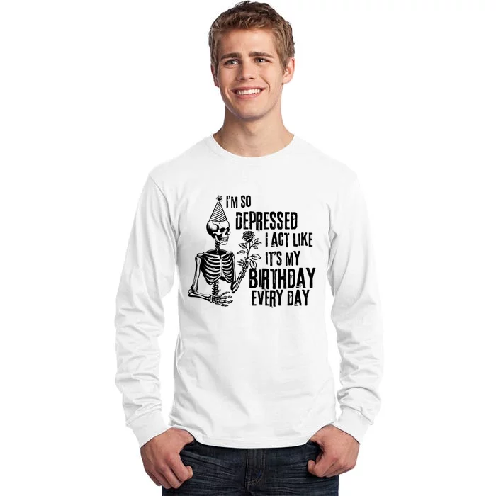 Im So Depressed I Can Do It With A Broken Heart Tall Long Sleeve T-Shirt