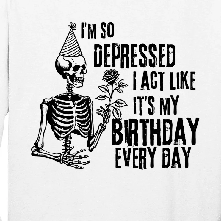 Im So Depressed I Can Do It With A Broken Heart Tall Long Sleeve T-Shirt