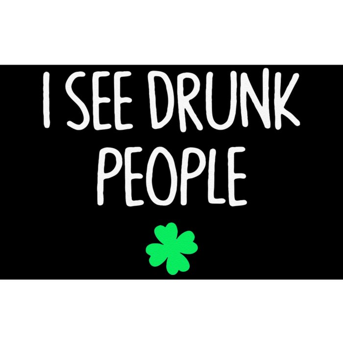 I See Drunk People Funny Drinking St Patrick's Day Bumper Sticker