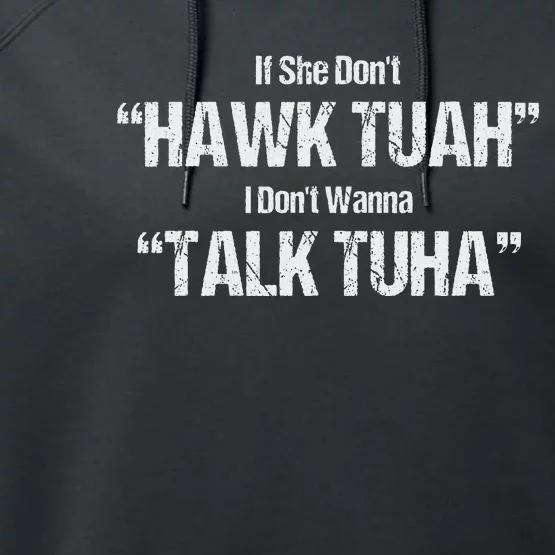 If She Don’T Hawk Tuah I Don’T Talk Parody Performance Fleece Hoodie