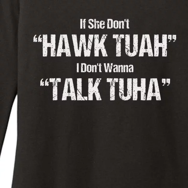 If She Don’T Hawk Tuah I Don’T Talk Parody Womens CVC Long Sleeve Shirt