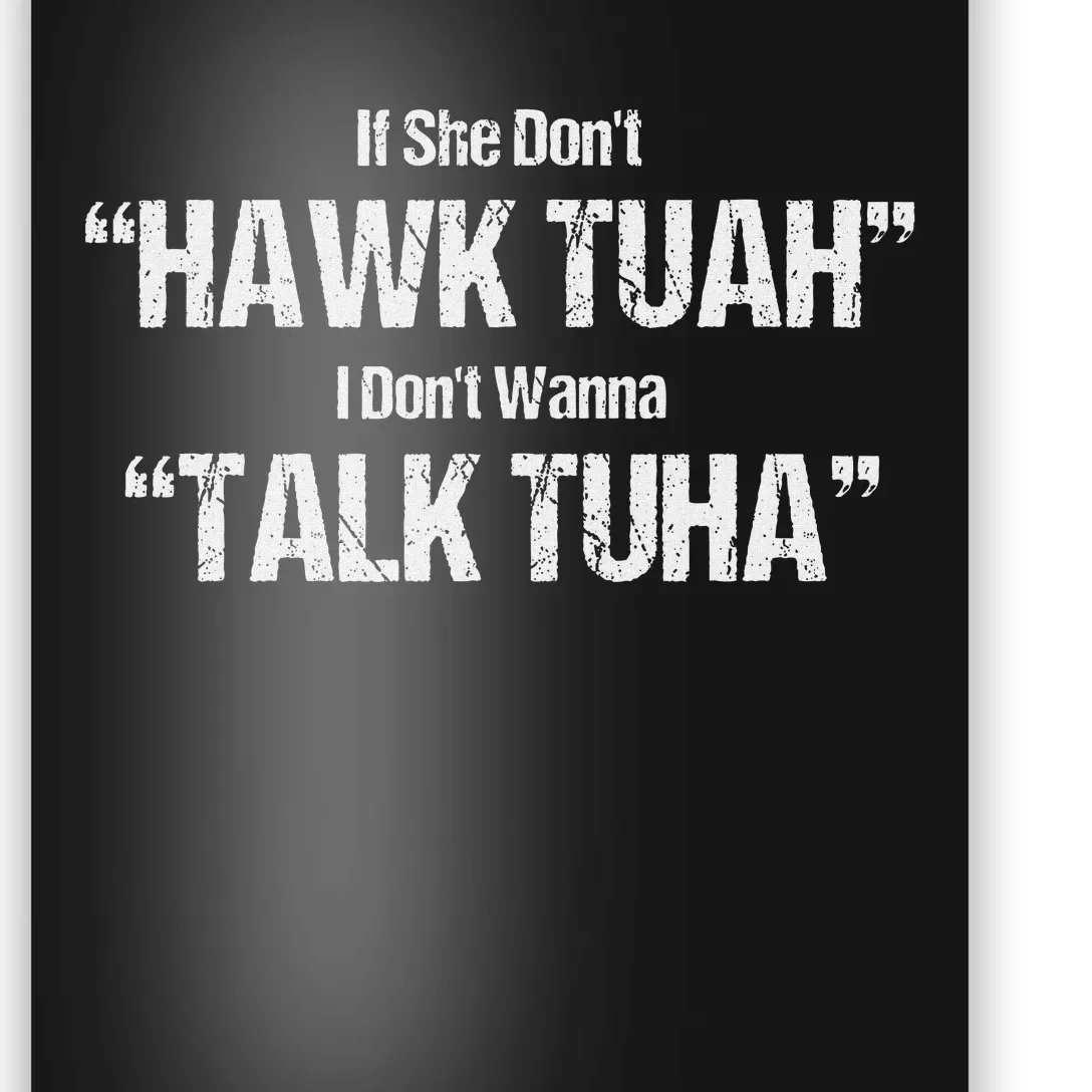 If She Don’T Hawk Tuah I Don’T Talk Parody Poster