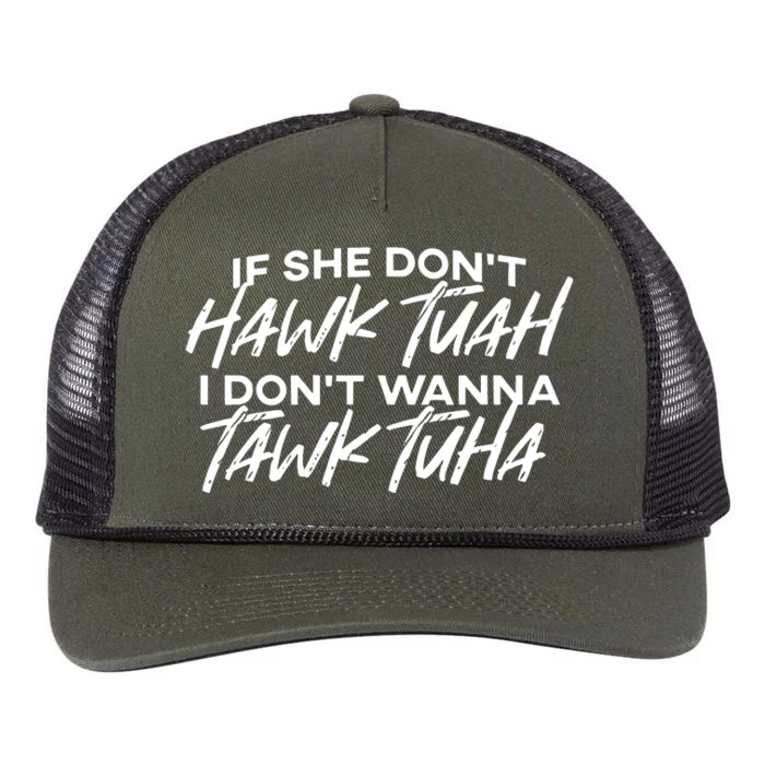 If She Dont Hawk Tuah I Dont Wanna Tawk Tuha Retro Rope Trucker Hat Cap