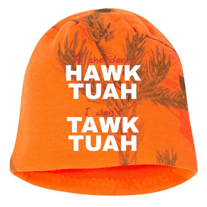 If She Dont Hawk Tuah I Wont Tawk Tuah Funny Hawk Tuah 24 Kati - Camo Knit Beanie