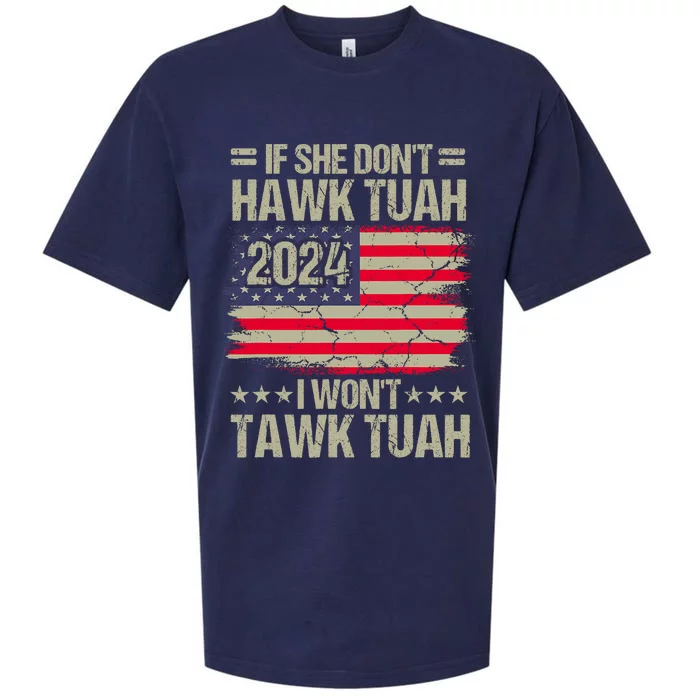 If She DonT Hawk Tush I DonT Tawk Tuah Sueded Cloud Jersey T-Shirt