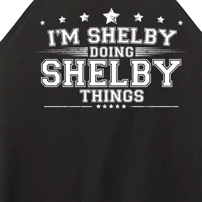 Im Shelby Doing Shelby Things Women’s Perfect Tri Rocker Tank