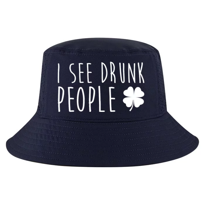 I See Drunk People Funny St Patrick's Day Cool Comfort Performance Bucket Hat