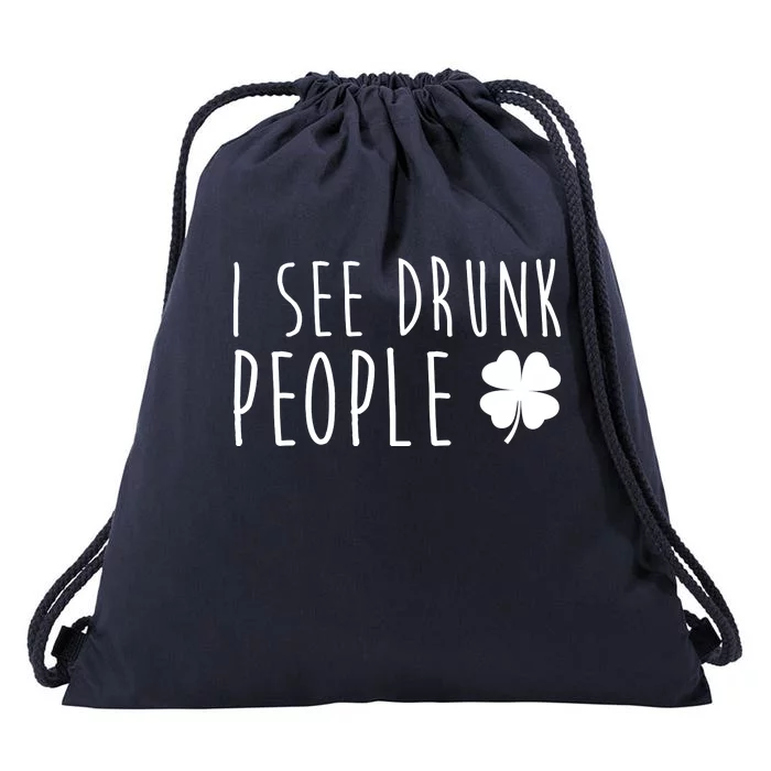 I See Drunk People Funny St Patrick's Day Drawstring Bag