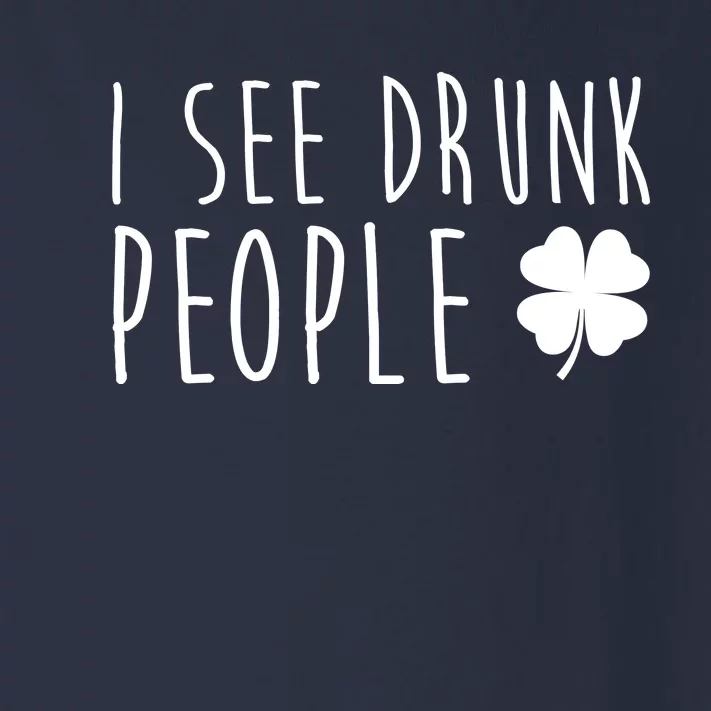 I See Drunk People Funny St Patrick's Day Toddler Long Sleeve Shirt